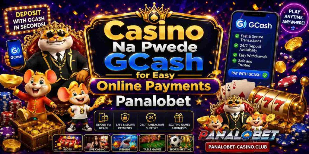 Casino Na Pwede GCash for Easy Online Payments Panalobet