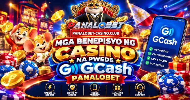 Mga Benepisyo ng Casino Na Pwede GCash Panalobet