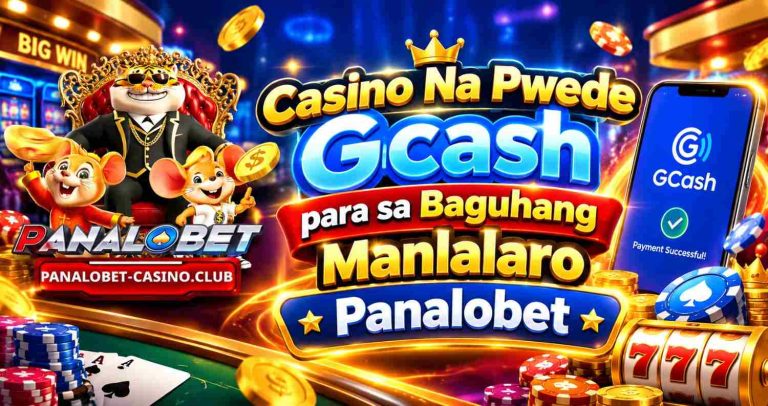 Casino Na Pwede Gcash para sa Baguhang Manlalaro Panalobet
